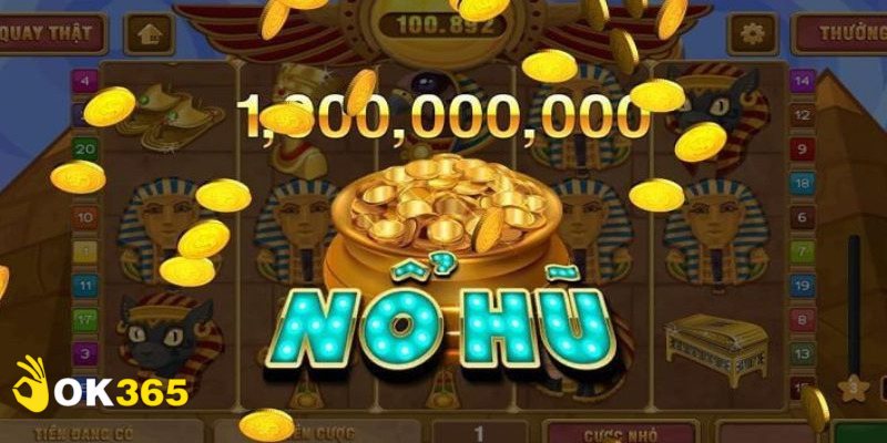 Cách tham gia săn jackpot tiền tỷ tại OK365 cực dễ dàng