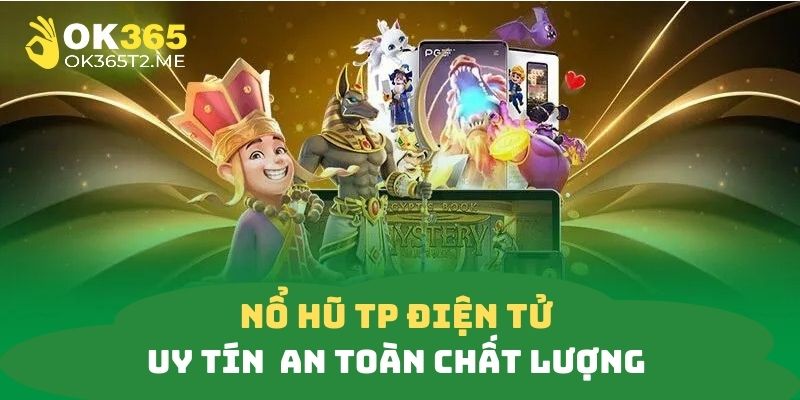 Tham gia TP nổ hũ hội viên luôn được bảo vệ an toàn  